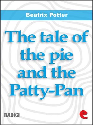 cover image of The Tale of the Pie and the Patty-Pan